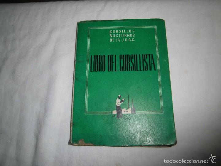 Libri di seconda mano: LIBRO DEL CURSILLISTA.CURSILLOS NOCTURNOS DE LA J O A C.EDICIONES SIGNO.MADRID 1953
