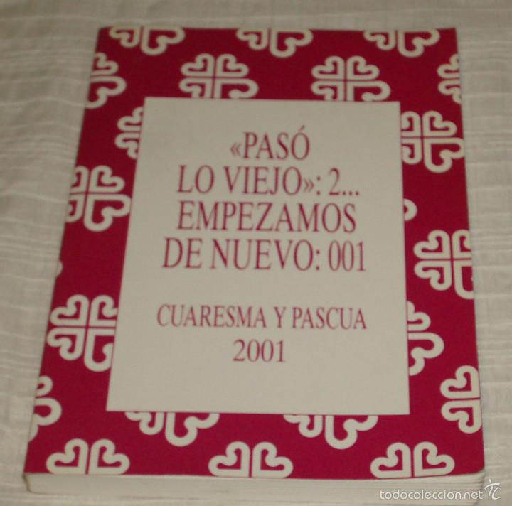 Libros de segunda mano: Paso lo viejo 2... empezamos de nuevo : 001 Cuaresma y Pascua 2001