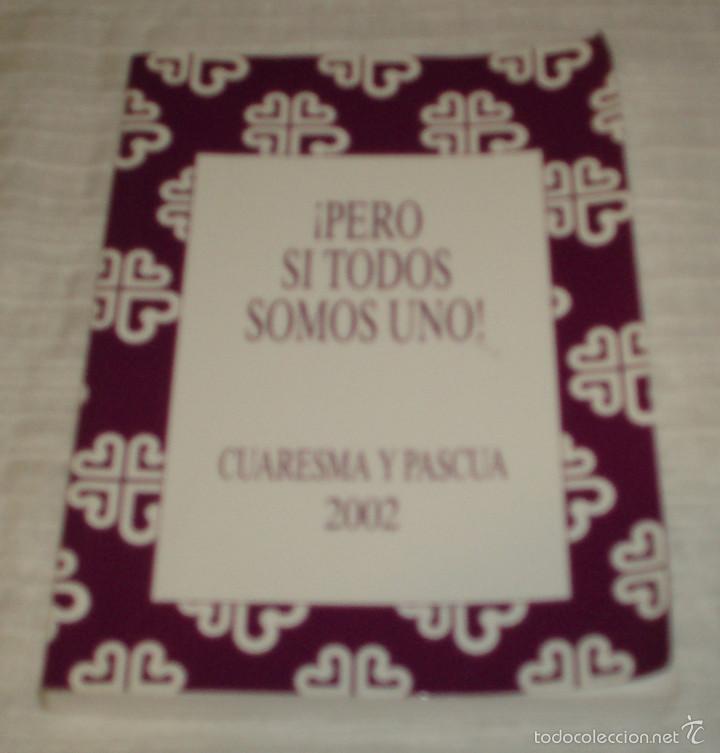 Libros de segunda mano: pero si todos somos uno  cuaresma y pascua  2002