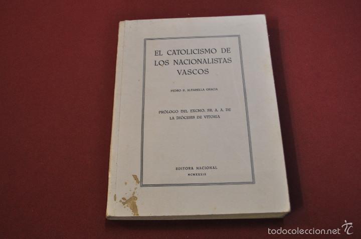 Libros de segunda mano: el catolicismo de los nacionalistas vascos - pedro altabella gracia - a&ntilde;o 1939 - RE14