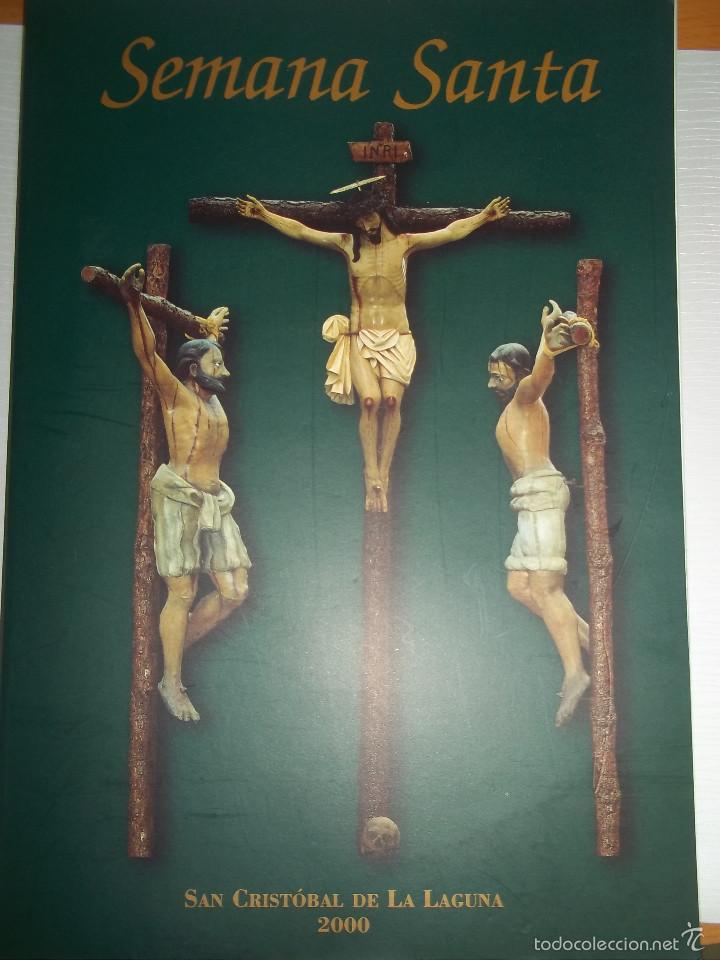 Libros de segunda mano: SEMANA SANTA SAN CRISTOBAL DE LA LAGUNA 2000. EJEMPLAR CON VIA CRUCIS DE PASOS INCLUIDO