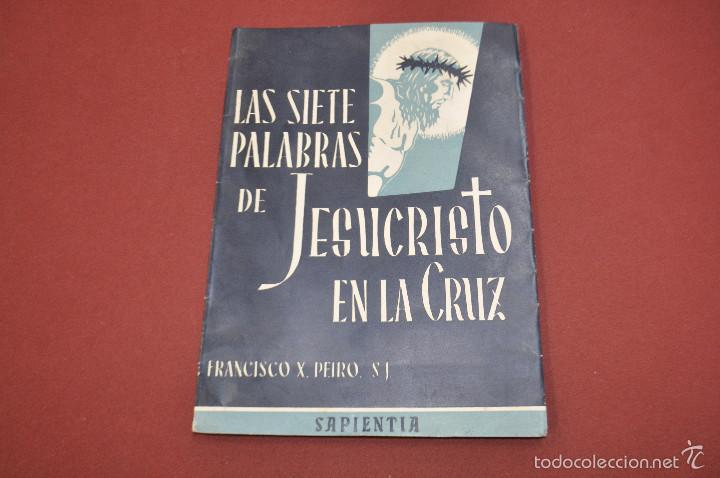 Second hand books: las siete palabras de jesucristo en la cruz a&ntilde;o 1955 - francisco x. peiro - sapientia - RE11