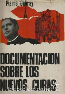 Libros de segunda mano: Documentaci&oacute;n sobre los nuevos curas &ndash; Pierre Debray - Foto 1