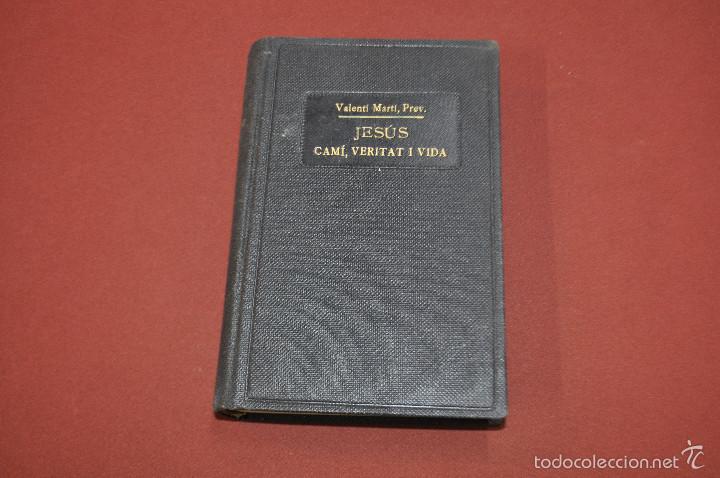 Gebrauchte B&uuml;cher: jes&uacute;s cam&iacute;, veritat i vida meditacions per a la juventut - valent&iacute; mart&iacute; - ed. balmes 1950 - RE5