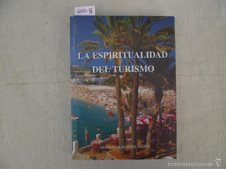 Libros de segunda mano: LA ESPIRITUALIDAD DEL TURISMO, ALZAMORA SALOM, A., 2006, MALLORCA