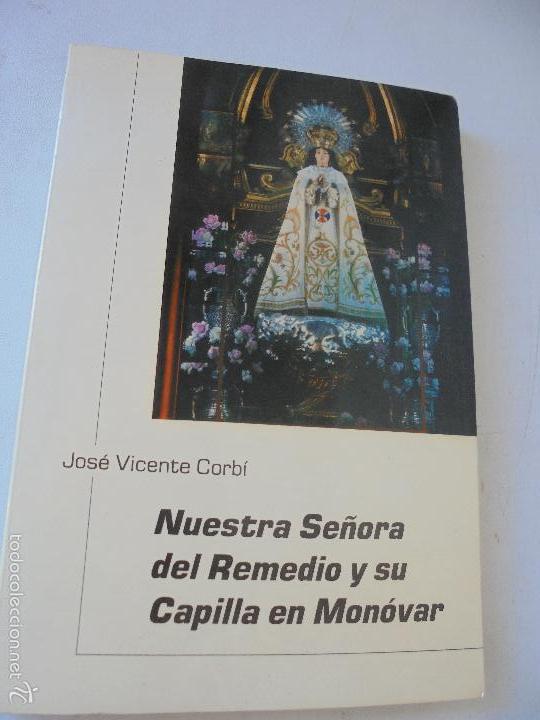 Libri di seconda mano: NUESTRA SE&Ntilde;ORA DEL REMEDIO Y SU CAPILLA EN MON&Oacute;VAR-JOS&Eacute; VICENTE CORB&Iacute;-1988-ASOCIACI&Oacute;N DE ESTUDIOS -