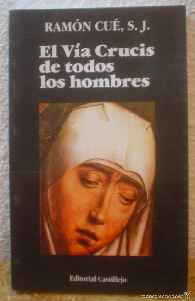 Libros de segunda mano: EL V&Iacute;A CRUCIS DE TODOS LOS HOMBRES