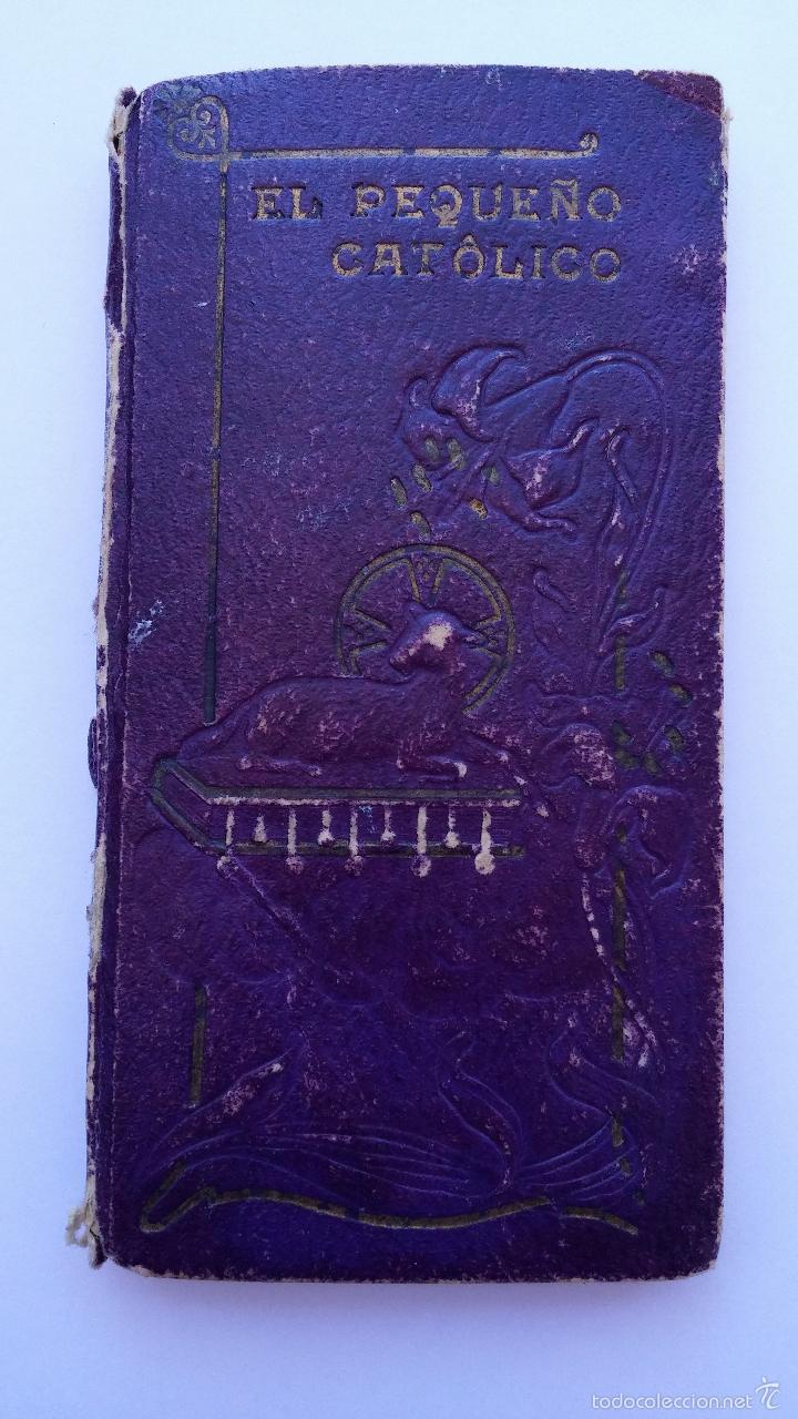 Libros de segunda mano: Libro de 96 paginas ,el peque&ntilde;o catolico,devocionario romano ,oraciones ma&ntilde;ana y noche etc.....