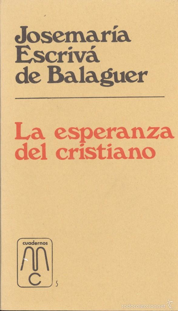 Libri di seconda mano: LA ESPERANZA DEL CRISTIANO - JOS&Eacute; MAR&Iacute;A ESCRIV&Aacute; DE BALAGUER