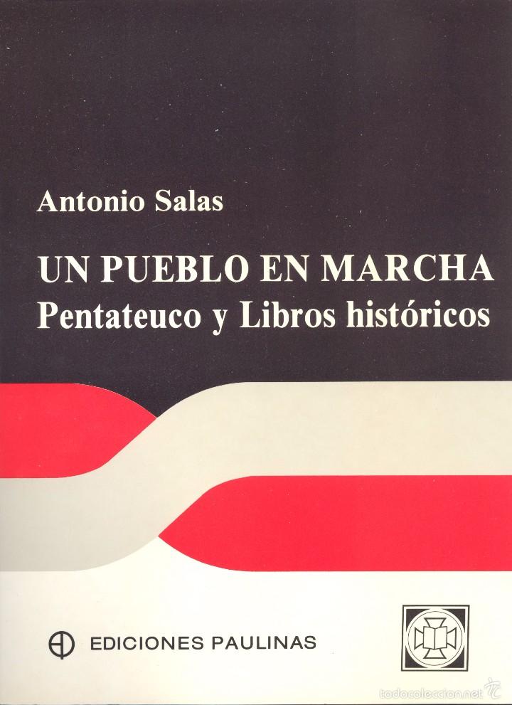 Libri di seconda mano: UN PUEBLO EN MARCHA. PENTATEUCO Y LIBROS HIST&Oacute;RICOS - ANTONIO SALAS