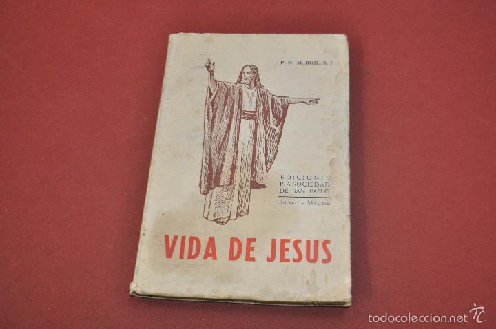 Libros de segunda mano: Vida de Jesus a&ntilde;o 1940 - Nicolas M. Buil - ediciones Pia sociedad de san Pablo - RE2