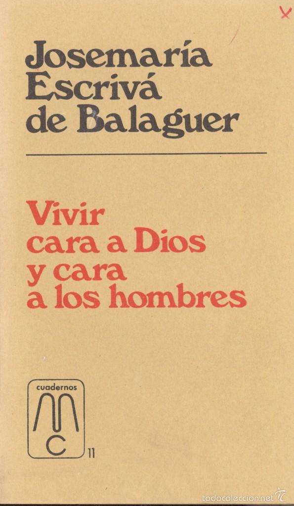 Libri di seconda mano: VIVIR CARA A DIOS Y CARA A LOS HOMBRES - JOS&Eacute; MAR&Iacute;A ESCRIV&Aacute; DE BALAGUER