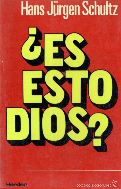 Libros de segunda mano: HANS JURGEN SCHULTZ : &iquest;ES &Eacute;STO DIOS? (HERDER, 1973) - Foto 1