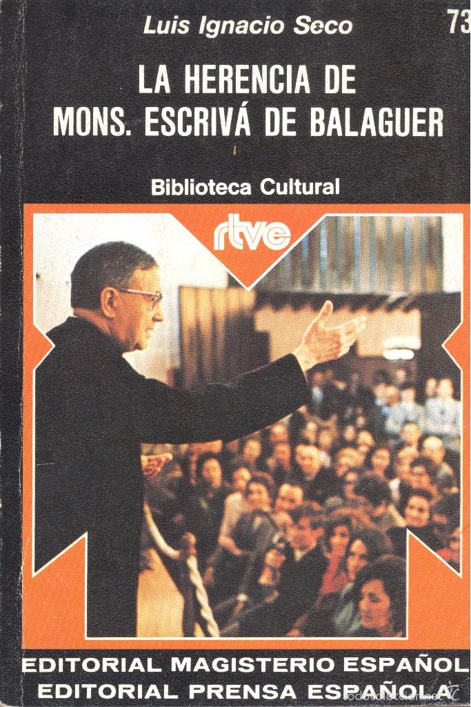 Second hand books: LA HERENCIA DE MONS. ESCRIV&Aacute; DE BALAGUER - LUIS IGNACIO SECO