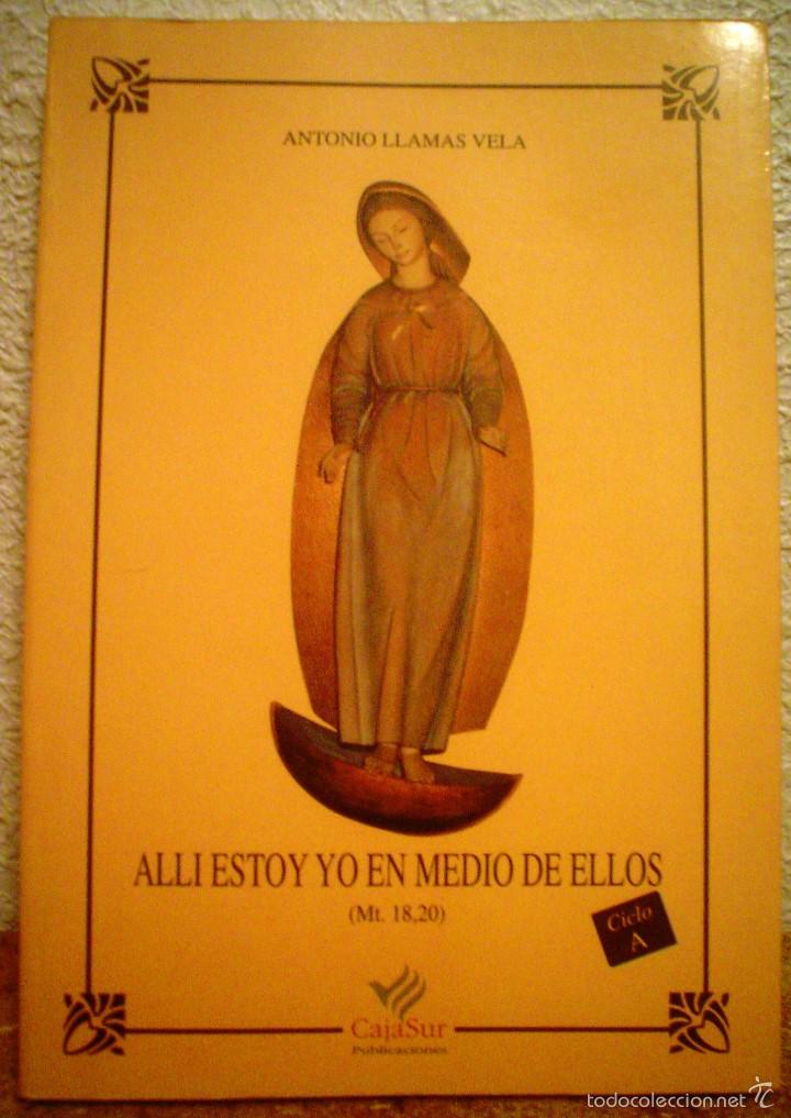 Libros de segunda mano: ALLI ESTOY YO EN MEDIO DE ELLOS.. CAJASUR. CICLO A.