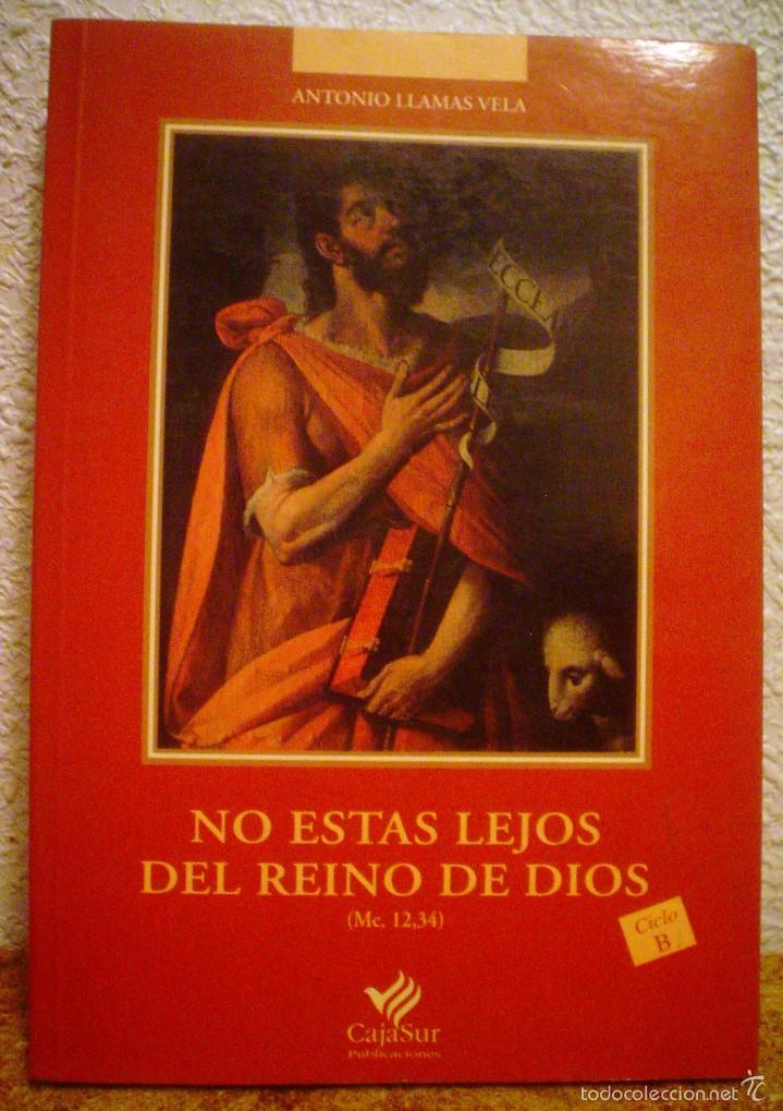 Libros de segunda mano: NO ESTAS LEJOS DEL REINO DE DIOS. CAJASUR. CICLO B.