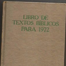 Libros de segunda mano: LIBRO DE TEXTOS BÍBLICOS PARA 1972 (ACTUALMENTE ANUARIO) TESTIGOS DE JEHOVÁ. WATCHTOWER. Lote 59051090