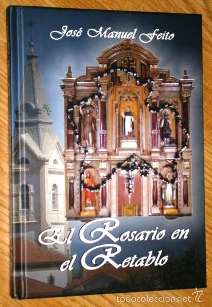 Libros de segunda mano: El Rosario en el Retablo por Jos&eacute; Manuel Feito de Ed. Jueves Literarios en Avil&eacute;s 2012