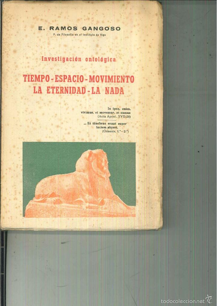 Second hand books: INVESTIGACI&Oacute;N ONTOL&Oacute;GICA. TIEMPO-ESPACIO-MOVIMIENTO-LA ETERNIDAD-LA NADA. E. Ramos Gangoso