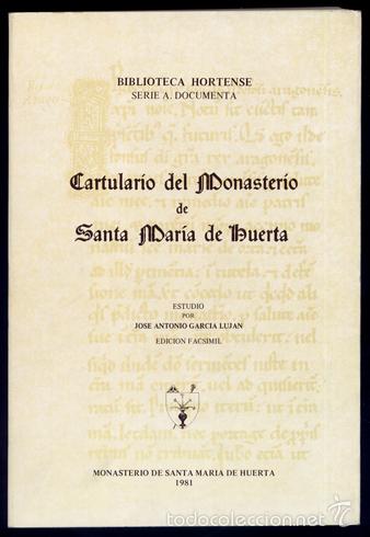 Libri di seconda mano: Cartulario del Monasterio de Santa Mar&iacute;a de Huerta. Edici&oacute;n facs&iacute;mil.  1981.