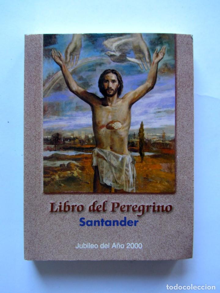 Gebrauchte B&uuml;cher: LIBRO DEL PEREGRINO Santander. JUBILEO DEL A&Ntilde;O 2000