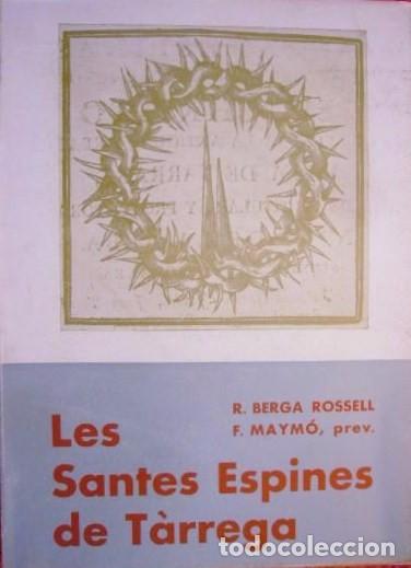 Second hand books: NOTES HISTORIQUES SOBRE LES SANTES ESPINES DE T&Aacute;RREGA de R. BERGA ROSSELL y F. MAYM&Oacute;. (1965)