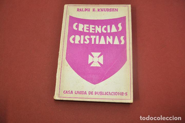 Libros de segunda mano: creencias cristianas - ralph e. knudsen - casa unida de publicaciones - re4