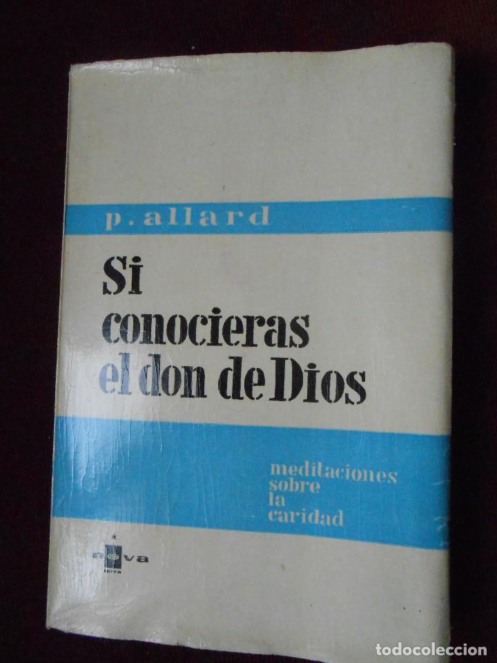 Libros de segunda mano: SI CONOCIERAS EL DON DE DIOS -P. Allard