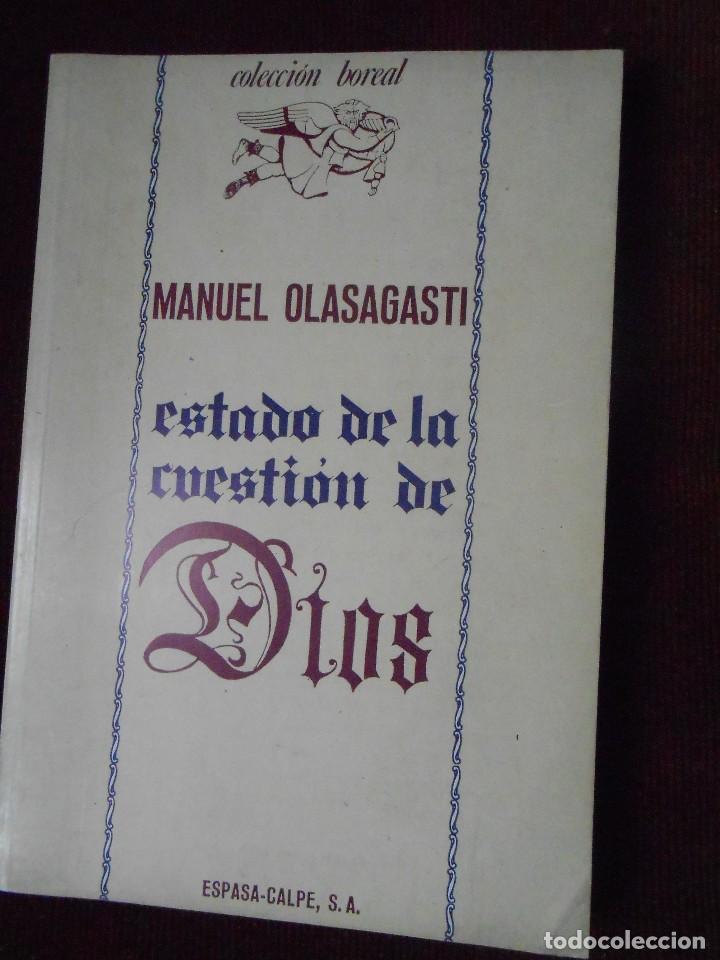 Libros de segunda mano: Manuel Olasagasti -ESTADO  DE  LA   CUESTI&Oacute;N  DE  DIOS - Foto 1