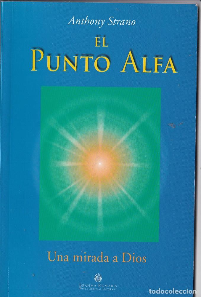 Libros de segunda mano: El Punto Alfa (Una Mirada A Dios) - Anthony Strano - Foto 1