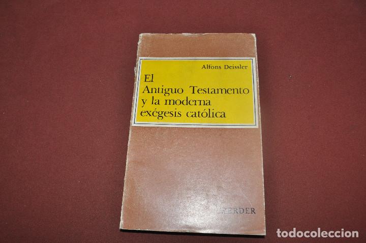 Libros de segunda mano: el antiguo testamento y la moderna ex&eacute;gesis cat&oacute;lica - alfons deissler - herder 1966 - RE2