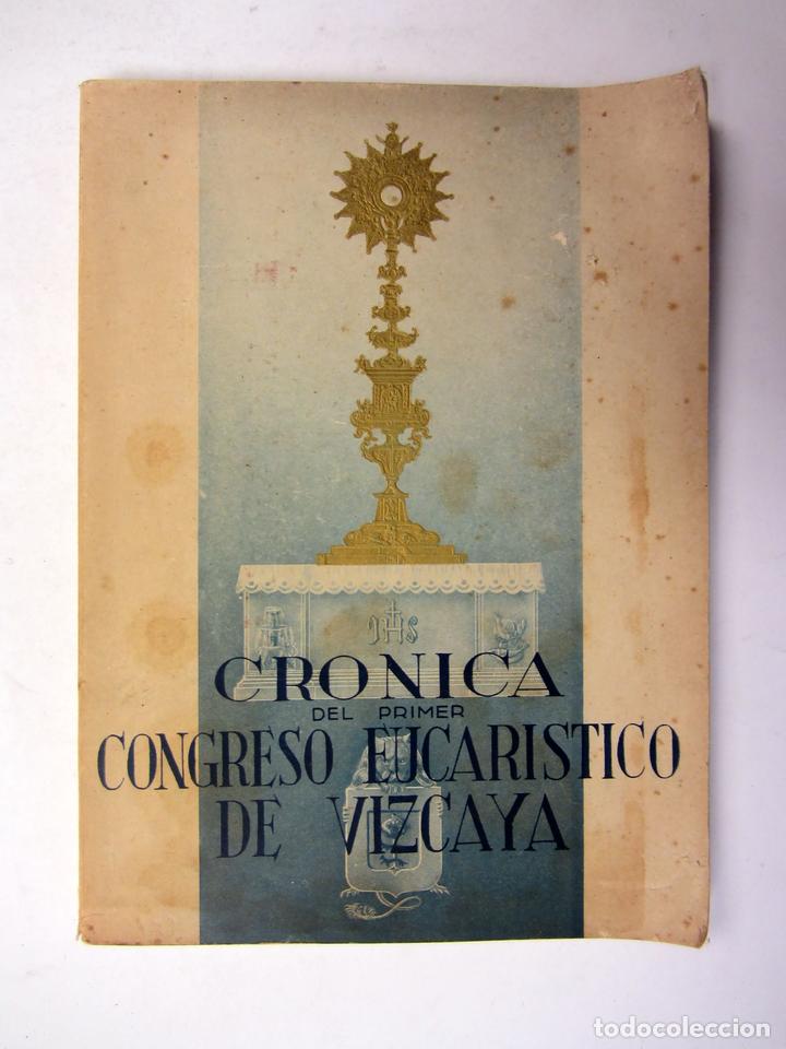 Gebrauchte B&uuml;cher: Cr&oacute;nica del primer congreso eucaristico de Vizcaya. 1944.