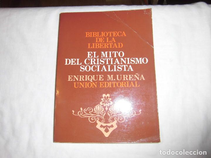 Libri di seconda mano: EL MITO DEL CRISTIANISMO SOCIALISTA.CRITICA ECONOMICA DE UNA CONTROVERSIA IDEOLOGICA.ENRIQUE M.URE&Ntilde;A