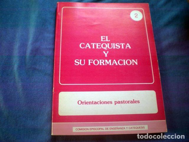 Livres d'occasion: LIBRO EL CATEQUISTA Y SU FORMACION 1986 2&ordf; ED ORIENTACIONES PASTORALES N&ordm; 2 ED EDICE