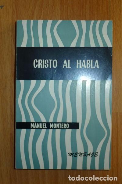 Libri di seconda mano: MONTERO AG&Uuml;ERO, Manuel. Cristo al habla : Oraciones al ritmo del tiempo