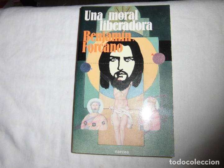 Libros de segunda mano: UNA MORAL LIBERADORA.BENJAMIN FORCANO.EDICIONES NARCEA 1981 - Foto 1