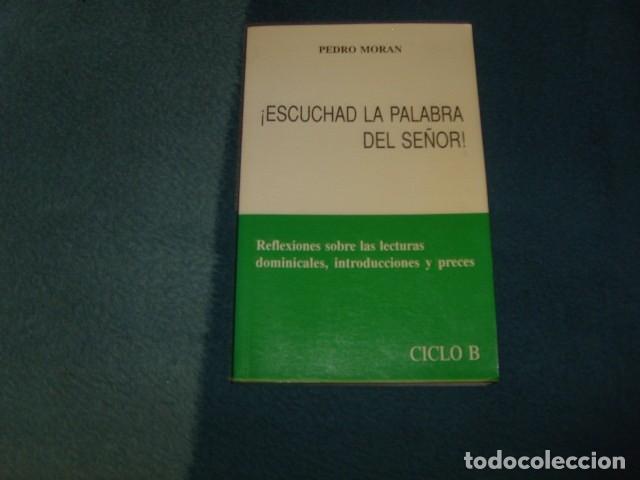 Libros de segunda mano: ESCUCHAD LA PALABRA DEL SE&Ntilde;OR , PEDRO MORAN - Foto 1