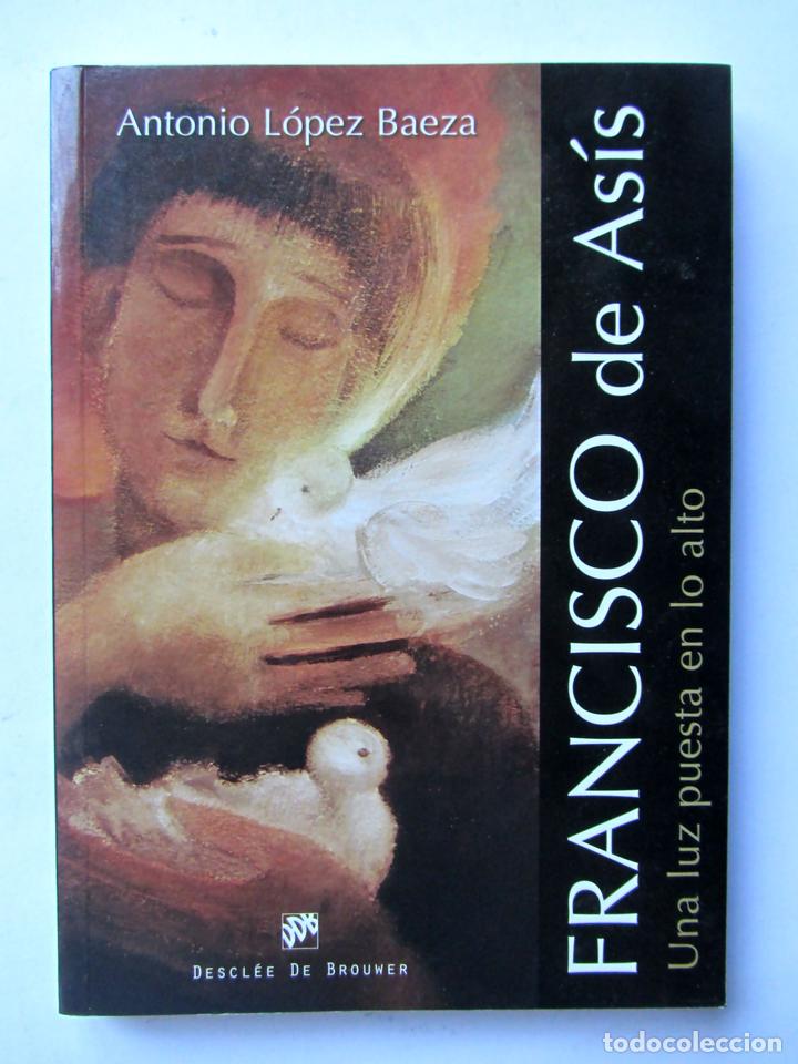 Libros de segunda mano: Francisco de As&iacute;s. Antonio L&oacute;pez Baeza - Foto 1