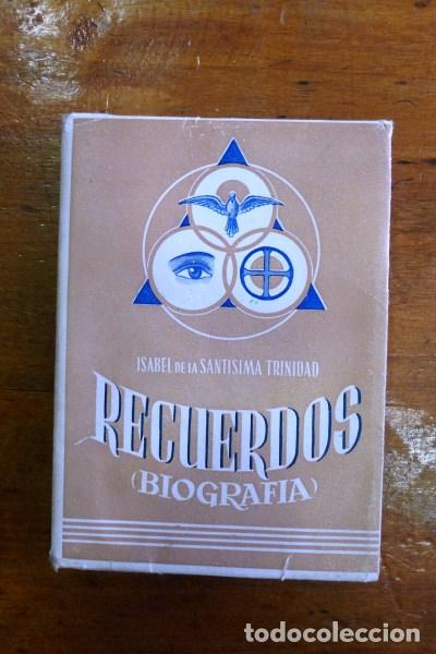 Libros de segunda mano: Recuerdos : (Biograf&iacute;a) / Isabel de la Sant&iacute;sima Trinidad, O.C.D.