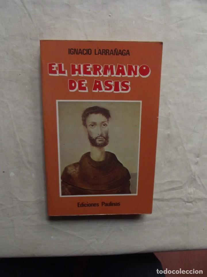 Libros de segunda mano: IGNACIO LARRA&Ntilde;AGA EL HERMANO DE ASIS - Foto 1