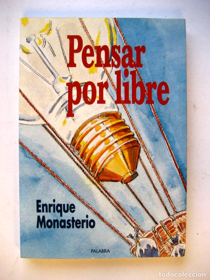 Libros de segunda mano: Pensar por libre. Enrique Monasterio - Foto 1