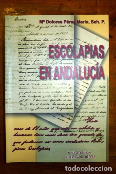Libri di seconda mano: P&Eacute;REZ MAR&Iacute;N, M&ordf; Dolores. Escolapias en Andaluc&iacute;a