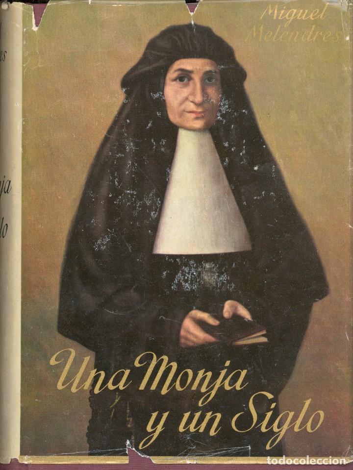 Gebrauchte B&uuml;cher: UNA MONJA Y UN SIGLO - MIGUEL MELENDRES
