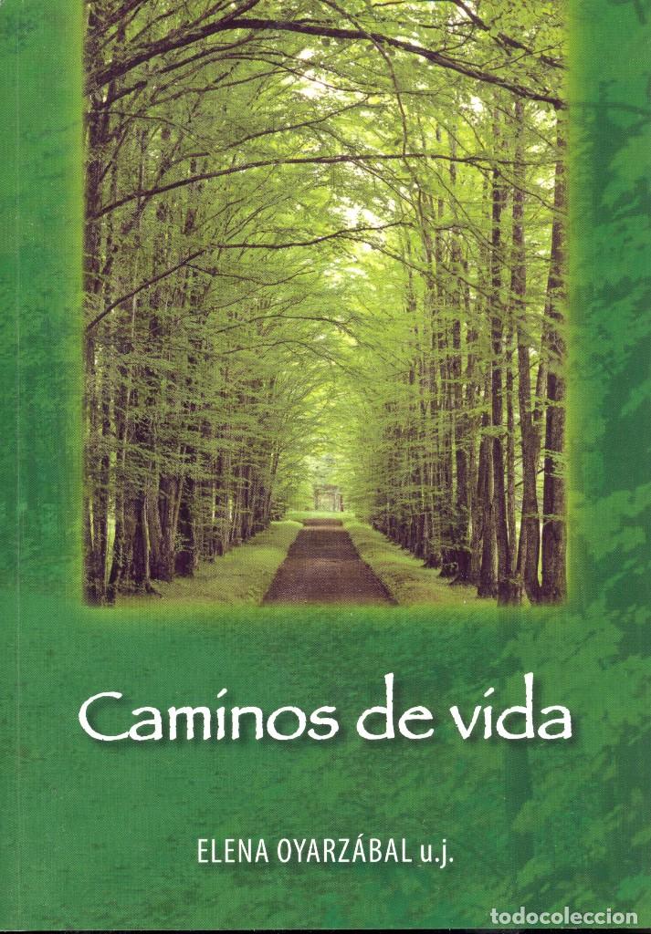 Libri di seconda mano: CAMINOS DE VIDA - ELENA OYARZ&Aacute;BAL