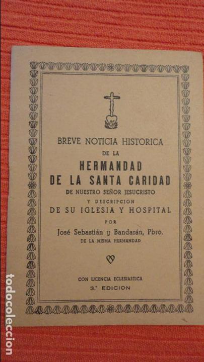 Libros de segunda mano: JOSE SEBASTIAN BANDARAN.BREVE NOTICIA HISTORICA.HERMANDAD SANTA CARIDAD.SEVILLA.1966