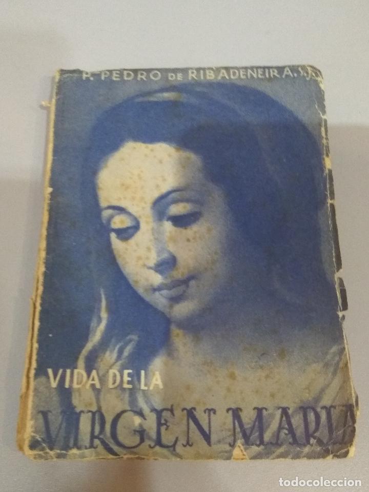 Libros de segunda mano: Vida de la Gloriosa virgen maria nuestra se&ntilde;ora