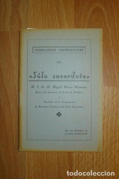 Libri di seconda mano: S&Oacute;LO SACERDOTE : M.I. Sr. D. Miguel Maura, Rector del Seminario de Palma de Mallorca y fundador de l