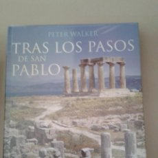 Libros de segunda mano: TRAS LOS PASOS DE SAN PABLO. PETER WALKER. Lote 76843631