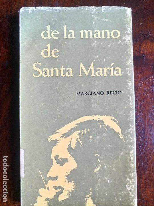 Libros de segunda mano: Libro de la mano de santa maria marciano recio a&ntilde;o 1971