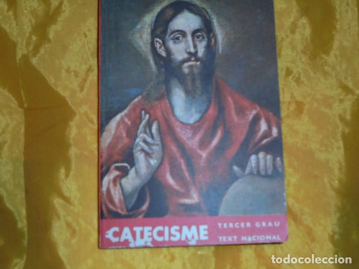 Libros de segunda mano: CATECISME.  TERCER  GRAU.   TEXT NACIONAL,  1963  ( EN CATALAN) - Foto 1